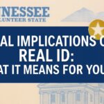 Legal Implications of REAL ID Tennessee